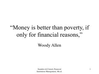 “Money is better than poverty, if only for financial reasons,”