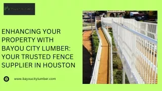 Enhancing Your Property with Bayou City Lumber Your Trusted Fence Supplier in Houston