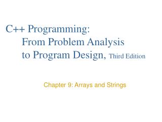 C++ Programming: 	From Problem Analysis 	to Program Design, Third Edition