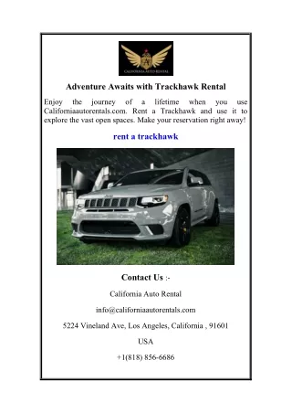 Adventure Awaits with Trackhawk Rental