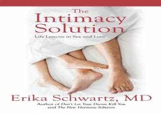 ⭐ DOWNLOAD/PDF ⚡ The Intimacy Solution: Life Lessons in Sex and L