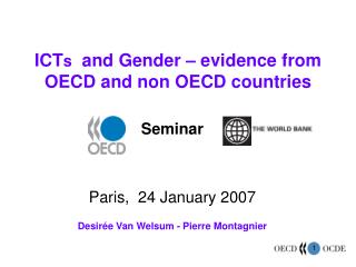 ICT s and Gender – evidence from OECD and non OECD countries