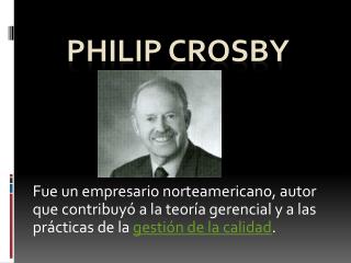 PPT - Philip Crosby PowerPoint Presentation, free download - ID:1318416