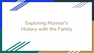 Exploring Munnar's History with the Family