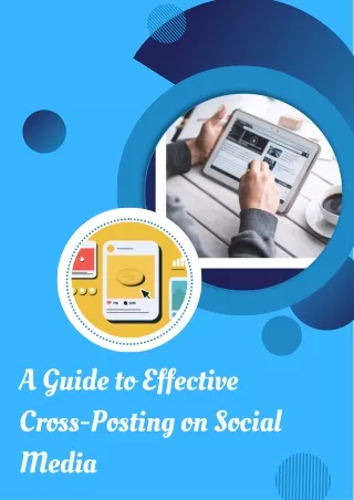 A Guide to Effective Cross-Posting on Social Media