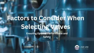 Factors to Consider When Selecting Valves