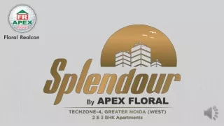 Apex Splendour 2/3 Bhk Luxury Apartments in Techzone 4, Greater Noida