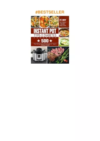 [PDF]❤️DOWNLOAD⚡️ Instant Pot Type-2 Diabetes Cookbook: 500 Time-Saving Instant Pot Recipes for