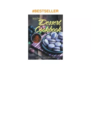 ❤pdf Wyche’s Dessert Cookbook