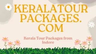 Kerala Tour Packages from Indore - Keralatourpackages.com