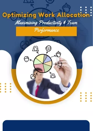 Optimizing Work Allocation Maximizing Productivity and Team Performance