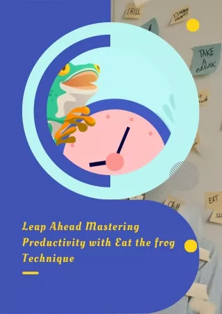 Leap Ahead Mastering Productivity with eat the frog Technique