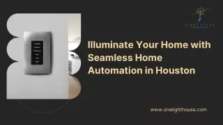 Transform Your Home with Onelighthouse Technology: Expert Home Automation Soluti