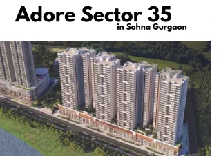 Adore Sector 35 Sohna Gurgaon pdf