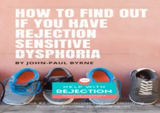 [PDF READ ONLINE] How To Find Out If You Have Rejection Sensitive