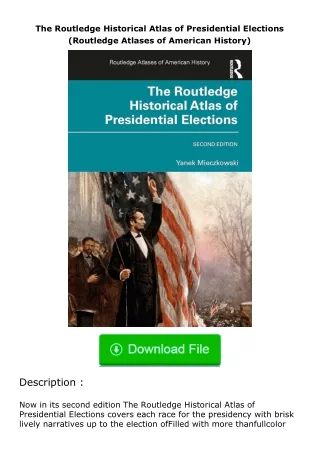 read ❤️(✔️pdf✔️) The Routledge Historical Atlas of Presidential Elections (Rou