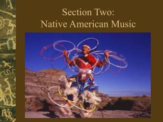 Section Two: Native American Music