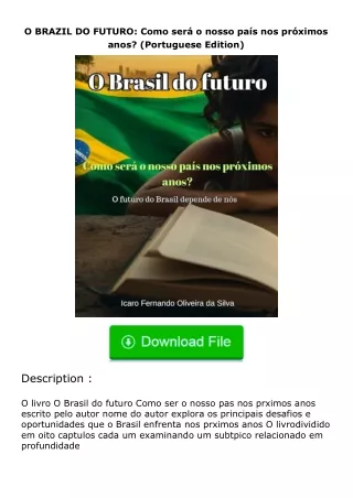 ✔️download⚡️ (pdf) O BRAZIL DO FUTURO: Como será o nosso país nos próximos ano