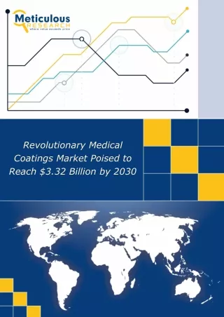 Revolutionary Medical Coatings Market Poised to Reach $3.32 Billion by 2030