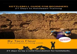 [PDF] DOWNLOAD  Kettlebell Guide for Beginners: 21-Days to Kettle