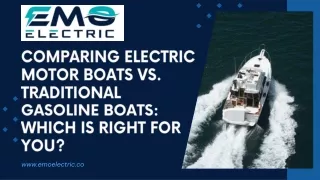 Comparing Electric Motor Boats vs. Traditional Gasoline Boats Which is Right for You