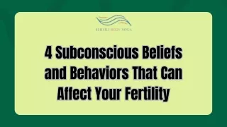 View Subconscious Beliefs and Behaviors That Can Affect Your Fertility