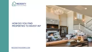 How do you find properties to invest in