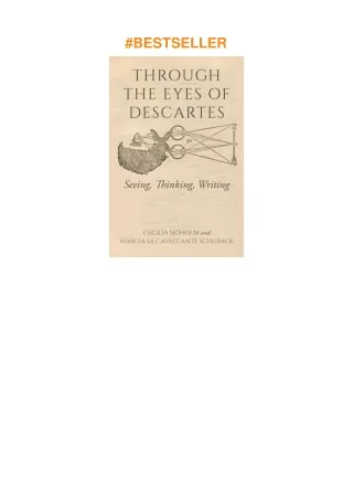 ❤read Through the Eyes of Descartes: Seeing, Thinking, Writing (Studies in Continental Thought)