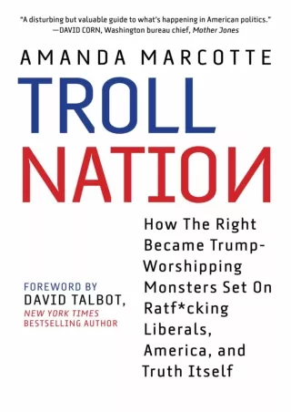 READ⚡[PDF]✔ Troll Nation: How The Right Became Trump-Worshipping Monsters Set On