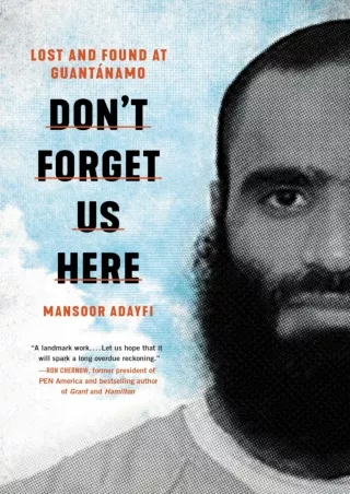 ❤[READ]❤ Don't Forget Us Here: Lost and Found at Guantanamo