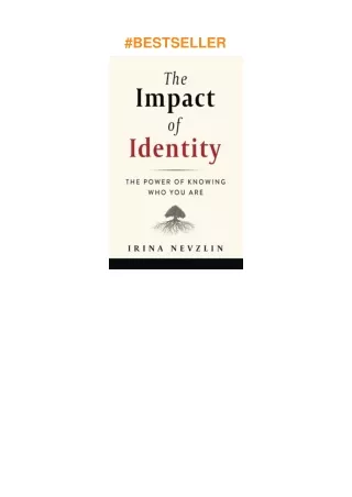 download✔ The Impact of Identity: The Power of Knowing Who You Are