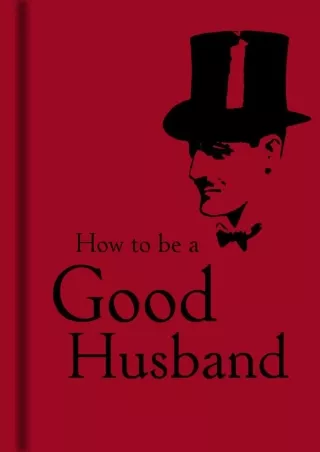 ⚡Read✔[PDF]  How to Be a Good Husband