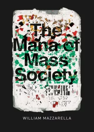 ⚡PDF ❤ The Mana of Mass Society (Chicago Studies in Practices of Meaning)