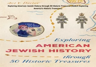 Download⚡️PDF❤️ Exploring American Jewish History through 50 Historic Treasures (AASLH