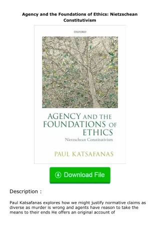 ✔️download⚡️ (pdf) Agency and the Foundations of Ethics: Nietzschean Constitut