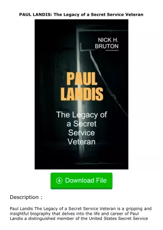 ❤️get (⚡️pdf⚡️) download PAUL LANDIS: The Legacy of a Secret Service Veteran