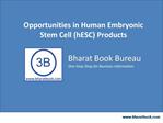 Opportunities in Human Embryonic Stem Cell (hESC) Products