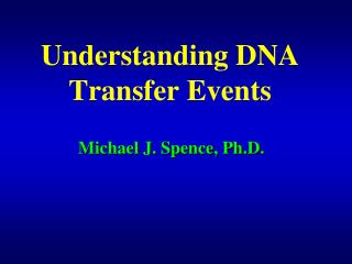 Understanding DNA Transfer Events