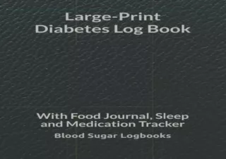 ⭐ DOWNLOAD/PDF ⚡ Large-Print Diabetes Log : With Food Journal, Sl