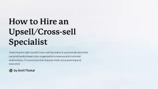 How to Hire an Upsell/Cross-sell Specialist