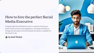 How to hire the perfect Social Media Executive