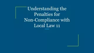 Understanding the Penalties for Non-Compliance with Local Law 11