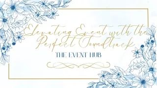 Elevating event with perfect soundtrack