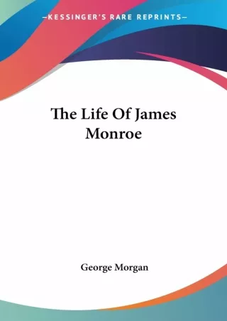 ❤[PDF]⚡  The Life Of James Monroe