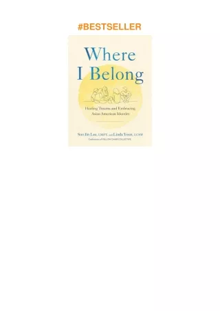 ⚡download Where I Belong: Healing Trauma and Embracing Asian American Identity