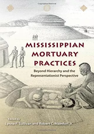 $PDF$/READ Mississippian Mortuary Practices: Beyond Hierarchy and the Representationist