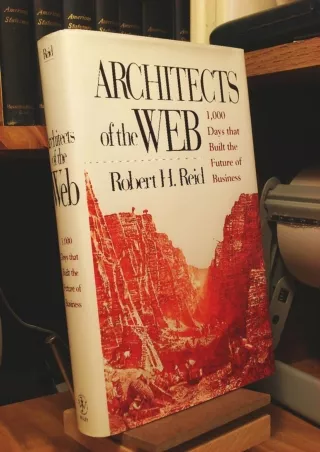 ⚡PDF ❤ Architects of the Web: 1,000 Days that Built the Future of Business