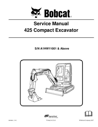 BOBCAT 425 COMPACT EXCAVATOR Service Repair Manual Instant Download (SN A1HW11001 & Above) 1