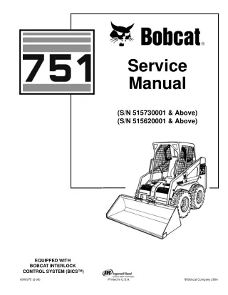 BOBCAT 751 SKID STEER LOADER Service Repair Manual Instant Download (SN 515620001 & Above)