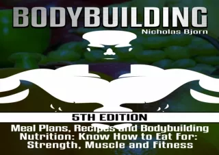 READ [PDF]  Bodybuilding: Meal Plans, Recipes and Bodybuilding Nu